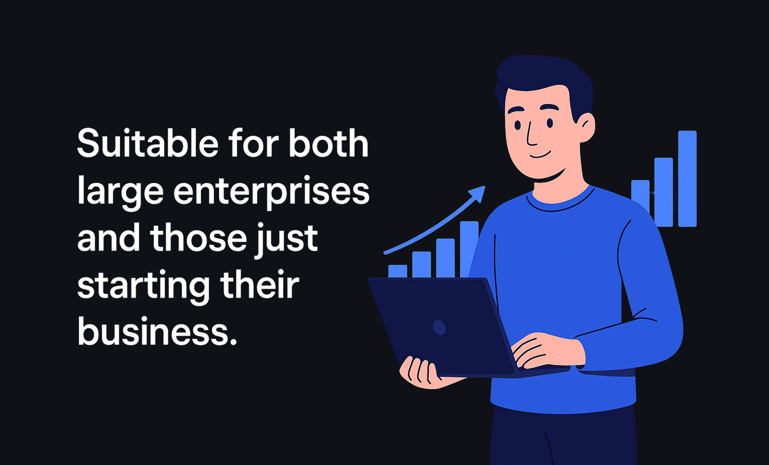 Suitable for both large enterprises and those just starting their business.