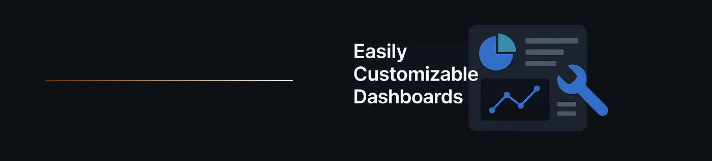 Easily customizable dashboards